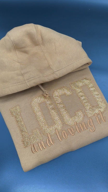 Locd And Loving It Hoodie