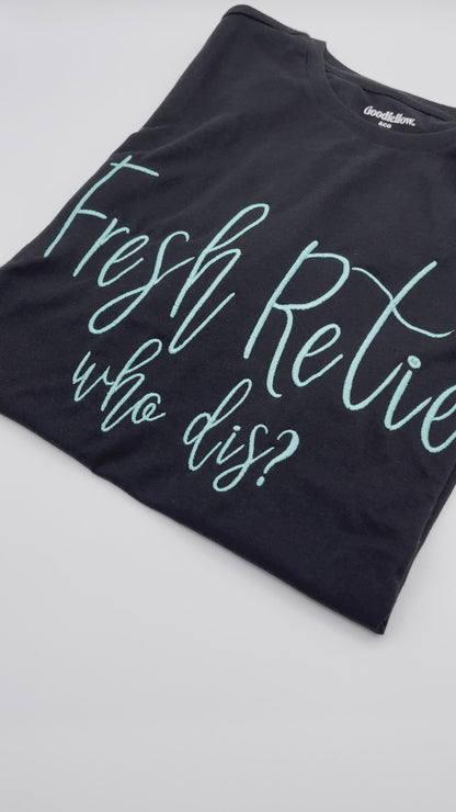 Fresh Retie Who Dis?
