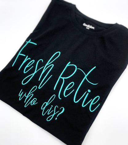 Fresh Retie Who Dis?
